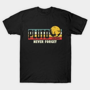 Pluto never forget saying T-Shirt